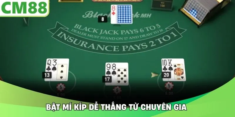 Bật mí kíp dễ thắng từ chuyên gia