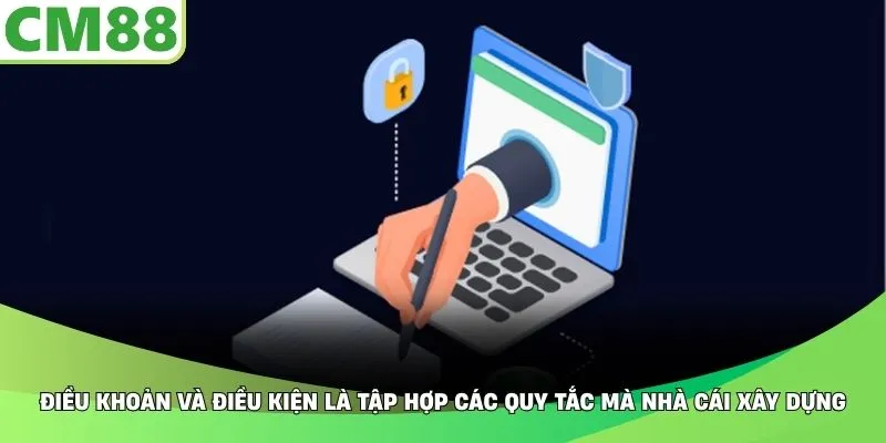 Điều khoản và điều kiện là tập hợp các quy tắc mà nhà cái xây dựng
