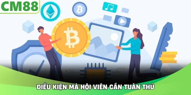 Điều kiện mà hội viên cần tuân thủ