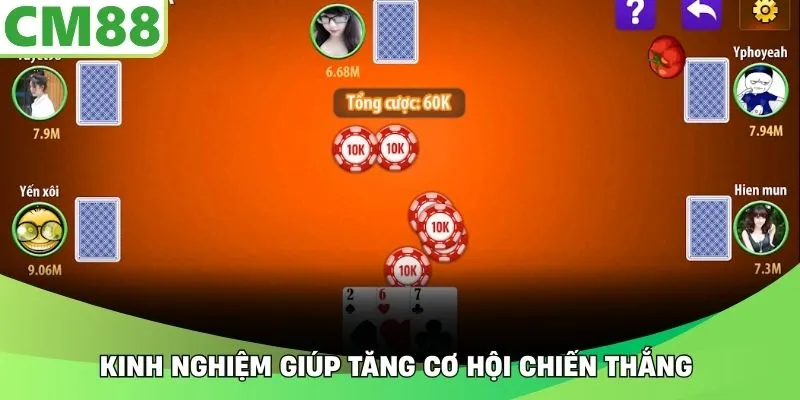 Kinh nghiệm giúp tăng cơ hội chiến thắng