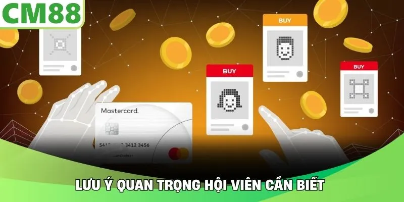 Lưu ý quan trọng hội viên cần biết
